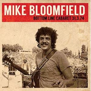mike bloomfield: bottom line cabaret 31.3.74