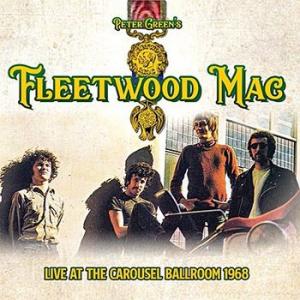 fleetwood mac: live at the carousel ballroom 1968