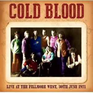 cold blood: live at the fillmore west, 3rd july 1971