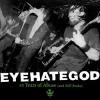 eyehategod: 10 years of abuse (and still broke) green vinyl