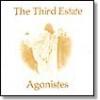 third estate: agonistes