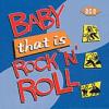 various: baby that is rock'n'roll