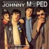 johnny moped: basically: the best of johnny moped