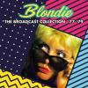 blondie: broadcast collection '77-'79