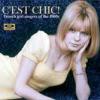 various: c'est chic! french girl singers of the 1960s