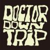 doctor down trip: doctor down trip