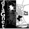 the fall: dragnet