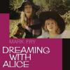 mark fry: dreaming with alice