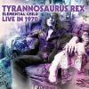 tyrannosaurus rex: elemental child / live in 1970