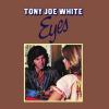 tony joe white: eyes