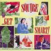 squire: get smart!