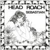 sebastian: head roach