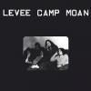 levee camp moan: levee camp moan