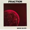 fraction: moon blood