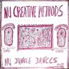 nu creative methods: nu jungle dances