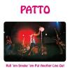patto: roll 'em, smoke 'em, put another line out (remastered, expanded)