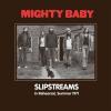 mighty baby: slipstreams - in rehearsal, summer 1971