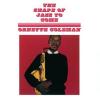 ornette coleman: the shape of jazz to come