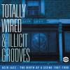 various: totally wired & illicit grooves / acid jazz / birth of a scene 1987-90