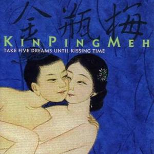 kin ping meh: # 1: take five dreams until kissing time