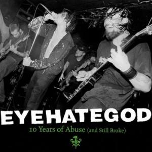 eyehategod: 10 years of abuse (and still broke) green vinyl