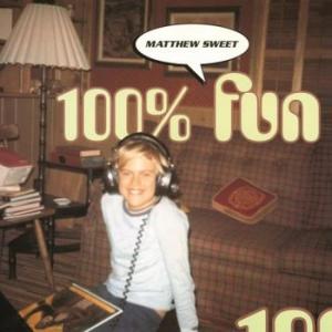 matthew sweet: 100% fun