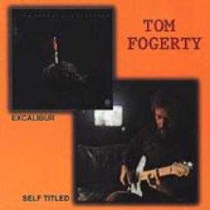 tom fogerty: 1st / excalibur