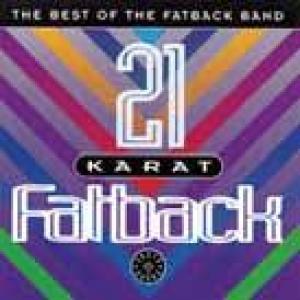 fatback: 21 karat fatback - the best of the fatback band