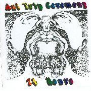 ant trip ceremony: 24 hours