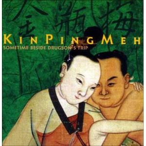 kin ping meh: # 3: sometime besides drugso's trip