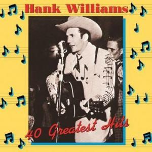 hank williams: 40 greatest hits
