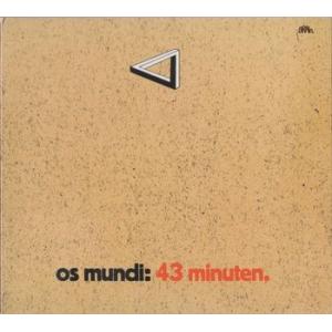os mundi: 43 minuten