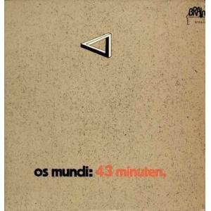 os mundi: 43 Minuten