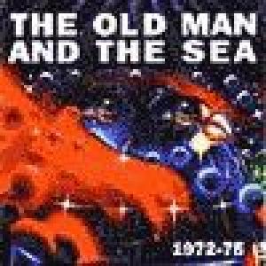 old man and the sea: '72 - '75