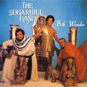 the sugarhill gang: 8th wonder