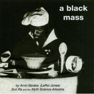 sun ra and the myth science arkestra: a black mass