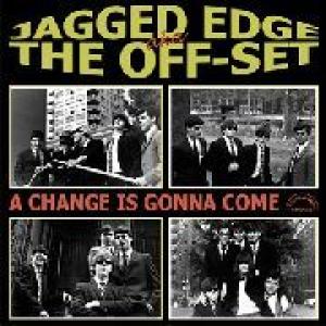 jagged edge aka the off-set: a change is gonna come