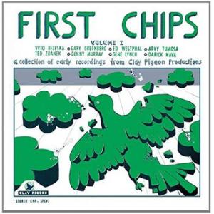 first chips: a collection of early recordings