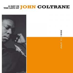 john coltrane: a day in the life of john coltrane