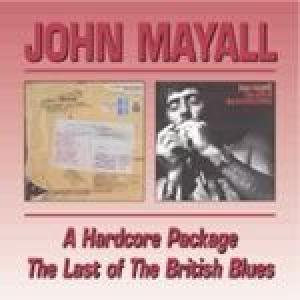 john mayall: a hardcore package/the last of the british blues
