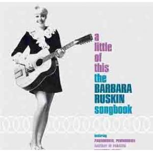 barbara ruskin: a little of this