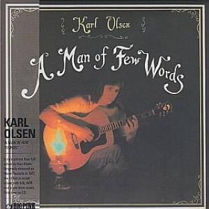 karl olsen: a man of few words