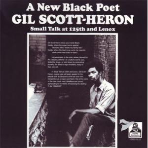 gil scott-heron: a new black poet - small talk at 125th and lenox