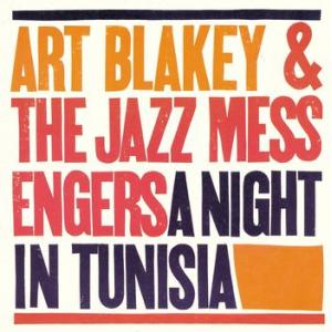 art blakey & the jazz messengers: a night in tunisia