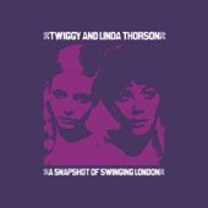 twiggy & linda thorson: A Snapshot Of Swinging London