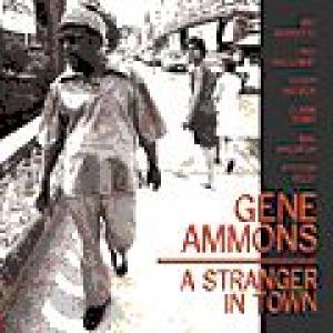 gene ammons: a stranger in town