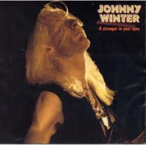 winter, johny: a stranger in your eyes
