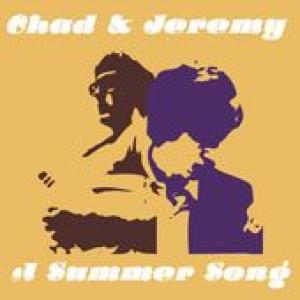 chad & jeremy: A Summer Song