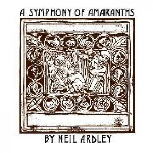neil ardley: a symphony of amaranths