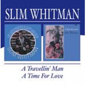 slim whitman: a travelling man/ a time for love